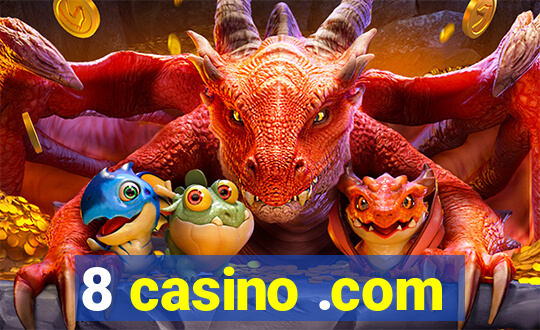 8 casino .com